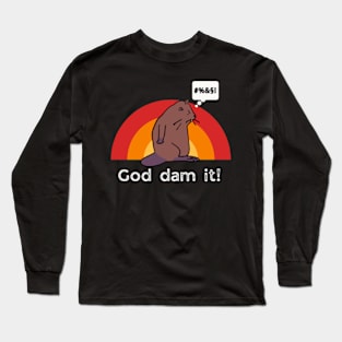 God Dam It Long Sleeve T-Shirt